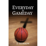 Everyday is Gameday