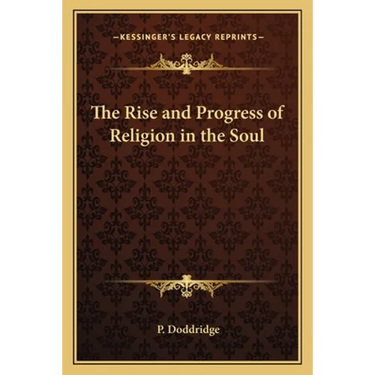 The Rise and Progress of Religion in the Soul