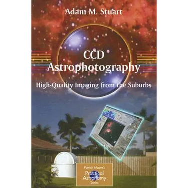 CCD Astrophotography: High-Quality Imaging from the Suburbs