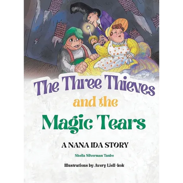 The Three Thieves and the Magic Tears: A Nana Ida Story