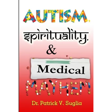 Autism, Spirituality, & Medical Mayhem