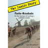 Paris-Roubaix, The Inside Story: All the bumps of cycling's cobbled classic