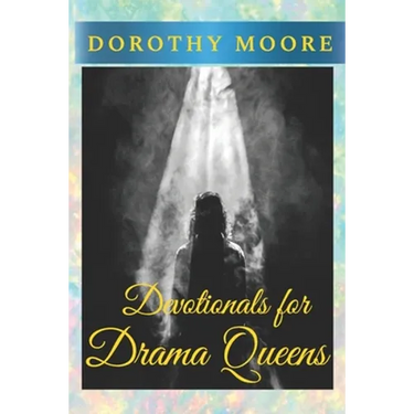 Devotionals for Drama Queens