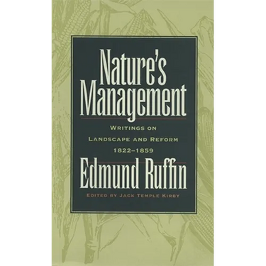 Nature's Management: Writings on Landscape and Reform, 1822-1859