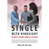 Single: With Hindsight to Help Other Single Sisters