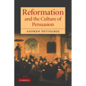 Reformation and the Culture of Persuasion