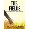 The Fields: Our Journey Through Medicine, Mission, Life, and Faith