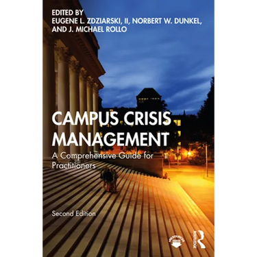 Campus Crisis Management: A Comprehensive Guide for Practitioners