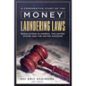 A Comparative Study of the Money Laundering Laws/Regulations in Nigeria, the United States and the United Kingdom