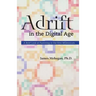 Adrift in the Digital Age: A Brief Look at Parenting in the New Millennium
