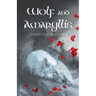Wolf and Amaryllis: a collection of poetry
