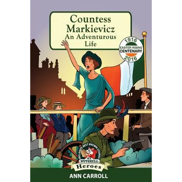 Countess Markievicz: An Adventurous Life