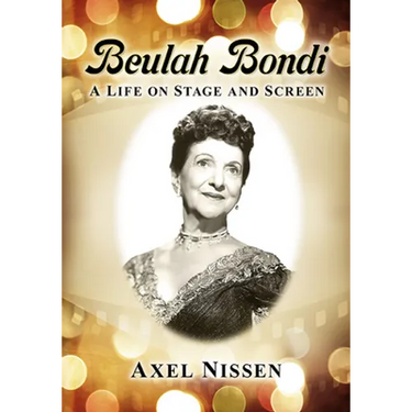 Beulah Bondi: A Life on Stage and Screen