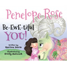 Penelope Rose - Be-EWE-tiful You