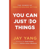 You Can Just Do Things