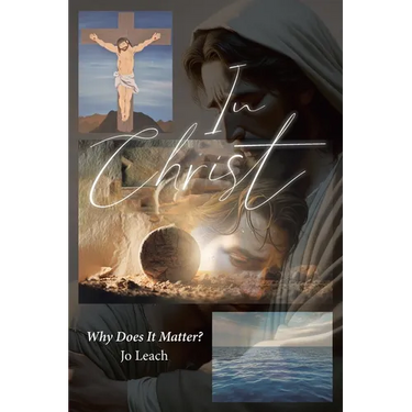 In Christ: Why Does It Matter?