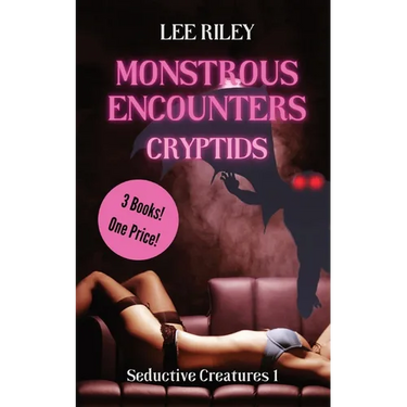 Monstrous Encounters: Cryptids: Monster Erotica Collection