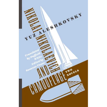 Nikolai Nikolaevich and Camouflage: Two Novels