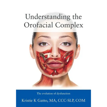 Understanding the Orofacial Complex: The Evolution of Dysfunction