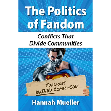 The Politics of Fandom: Conflicts That Divide Communities