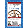The Mastery of Destiny