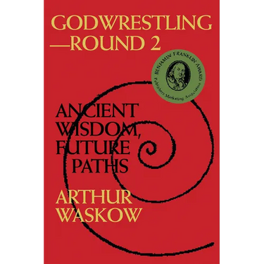Godwrestling-- Round 2: Ancient Wisdom, Future Paths