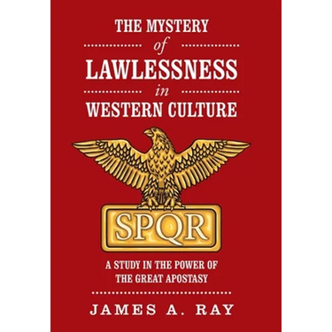 The Mystery of Lawlessness in Western Culture: A Study in the Power of the Great Apostasy