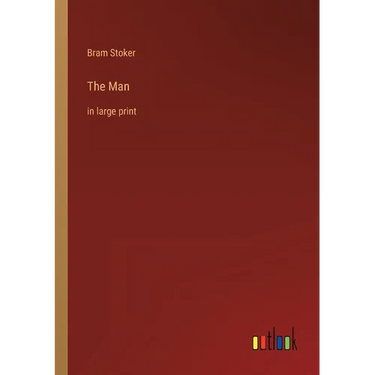 The Man: in large print