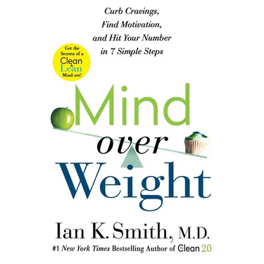 Mind Over Weight: Curb Cravings, Find Motivation, and Hit Your Number in 7 Simple Steps