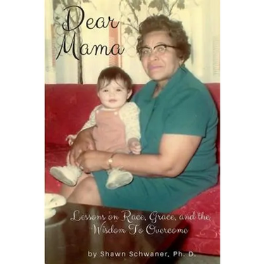 Dear Mama: Lessons on Race, Grace and the Wisdom To Overcome