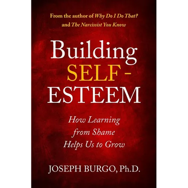 Building Self-Esteem: How Learning from Shame Helps Us to Grow