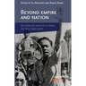 Beyond Empire and Nation: The Decolonization of African and Asian Societies, 1930s-1970s