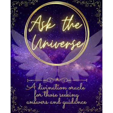 Ask The Universe: A divination oracle for those seeking answers and guidance