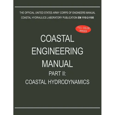 Coastal Engineering Manual Part II: Coastal Hydrodynamics (EM 1110-2-1100)