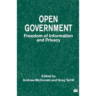 Open Government: Freedom of Information and Privacy