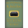Mr. Sherlock Holmes - Notes on Some Singular Cases: Five Untold Adventures Related by John H. Watson M.D.