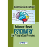 Evidence-Based Psychiatry for Primary Care Providers