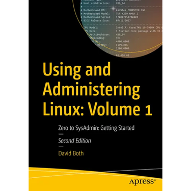Using and Administering Linux: Volume 1: Zero to Sysadmin: Getting Started