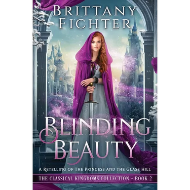 Blinding Beauty: A Retelling of The Princess and the Glass Hill