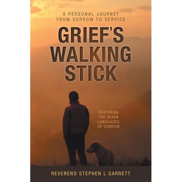 Grief's Walking Stick: A Personal Journey from Sorrow to Service