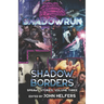 Shadowrun: Shadow Borders: (Sprawl Stories, Volume Three)