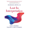 Lost In Interpretation: China Stories Told By A China Insider
