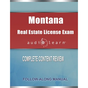 Montana Real Estate License Exam AudioLearn: Complete Audio Review for the Real Estate License Examination in Montana!