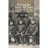 Policing the Victorian Town: The Development of the Police in Middlesborough, C.1840-1914