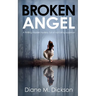 Broken Angel: A thrilling murder mystery, full of nail-biting suspense