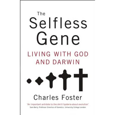 The Selfless Gene: Living with God and Darwin