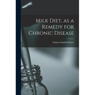 Milk Diet, as a Remedy for Chronic Disease