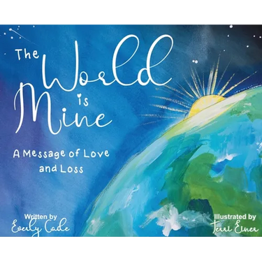 The World is Mine: A Message of Love and Loss