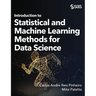 Introduction to Statistical and Machine Learning Methods for Data Science