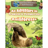 An Adventure in Tropical & Temperate Rainforests